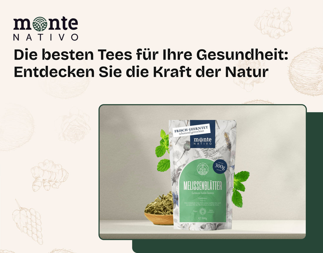 Die besten Tees für Ihre Gesundheit: Entdecken Sie die Kraft der Natur