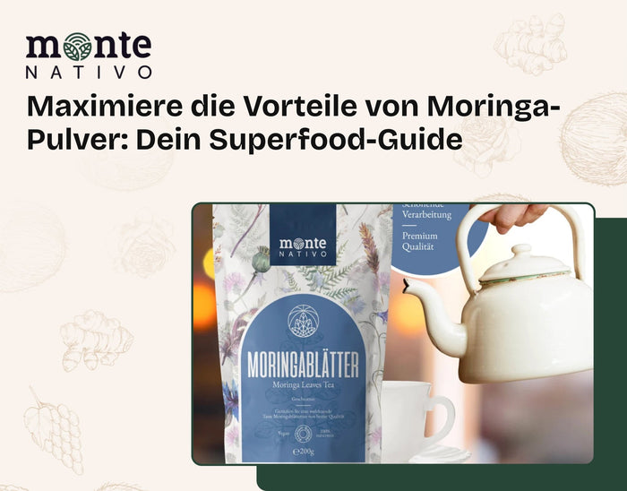 Maximiere die Vorteile von Moringa-Pulver: Dein Superfood-Guide
