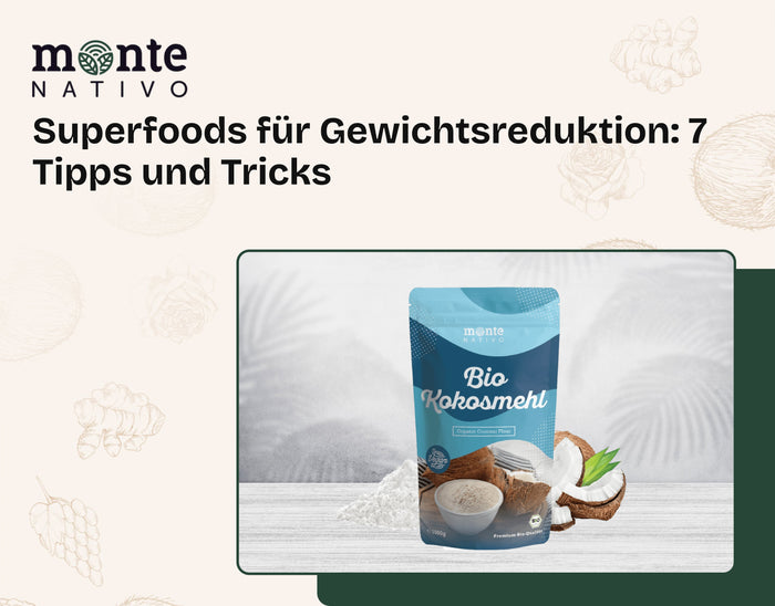 Superfoods für Gewichtsreduktion: 7 Tipps und Tricks